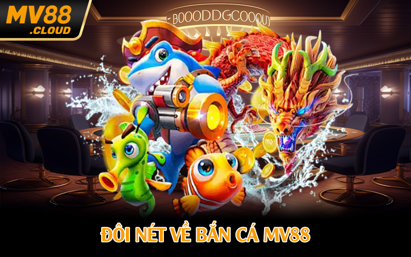 Đôi nét về bắn cá MV88