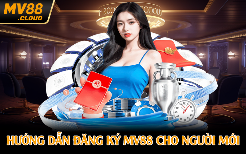 Hướng dẫn đăng ký MV88 cho người mới