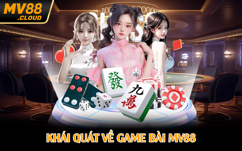 Khái quát về game bài MV88
