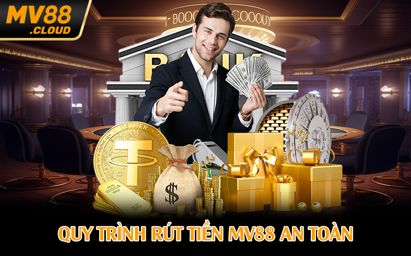 Quy trình rút tiền MV88 an toàn