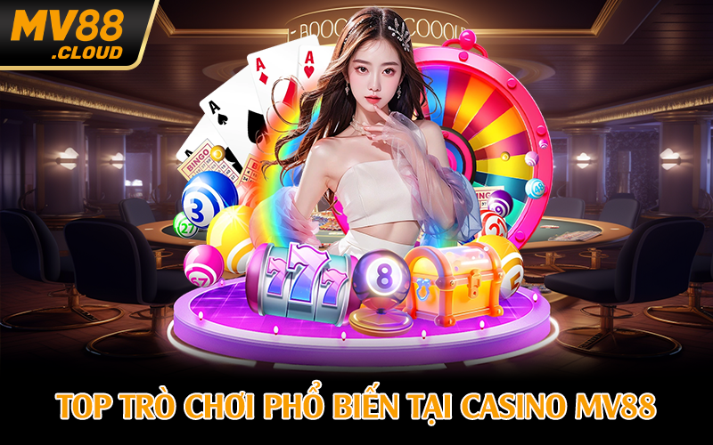 Top trò chơi phổ biến tại casino MV88